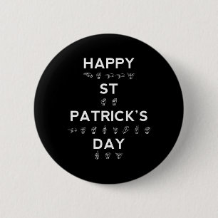 Happy St Patrick's Day ASL Deaf Awareness 2 Inch Round Button