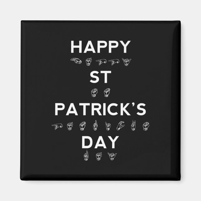 Happy St Patrick's Day ASL  Deaf Awareness Magnet (Front)