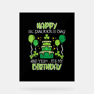 Happy St Patricks Day Birthday Bday Men Women Kids Acrylic Sign