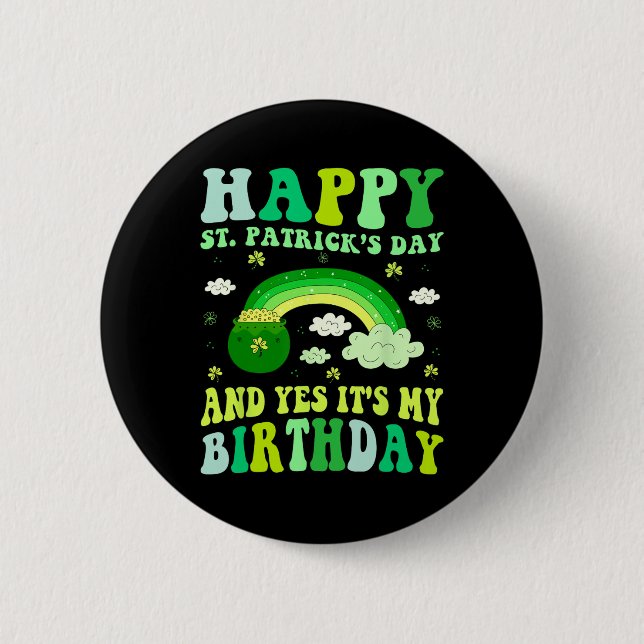 Happy St Patricks Day Birthday Saint Paddys Women  2 Inch Round Button (Front)