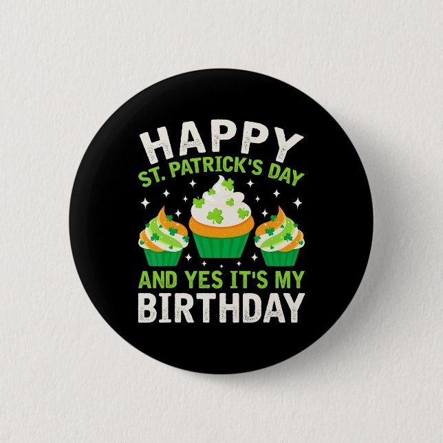 Happy St Patricks Day Birthday Saint Paddys Women  2 Inch Round Button (Front)