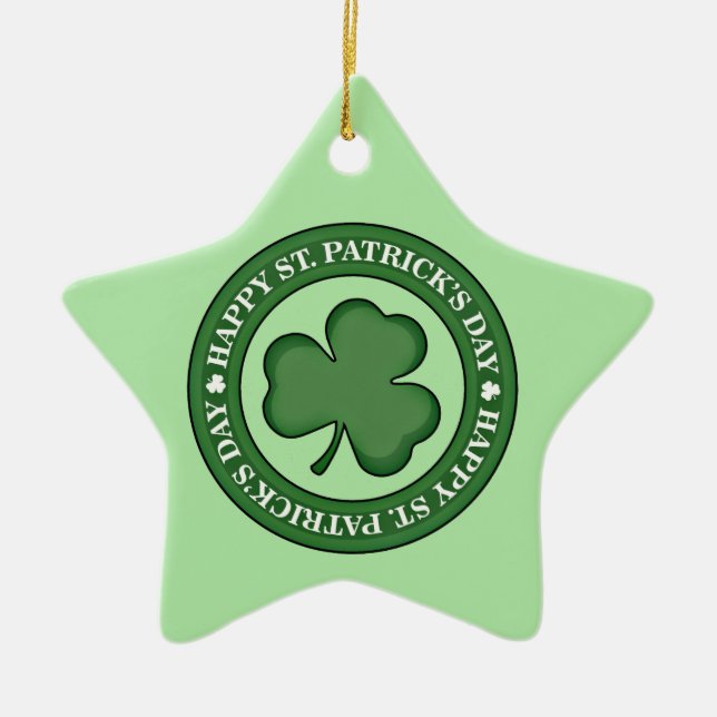 Happy St. Patricks Day Ceramic Ornament (Front)
