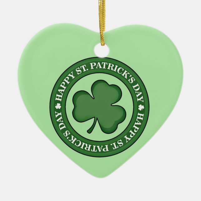 Happy St. Patricks Day Ceramic Ornament (Front)