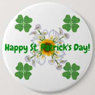 Happy St. Patrick's Day ! Clover with Calla 6 Inch Round Button