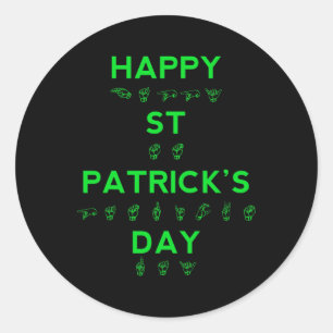 Happy St Patricks Day Deaf Pride Sign Language ASL Classic Round Sticker
