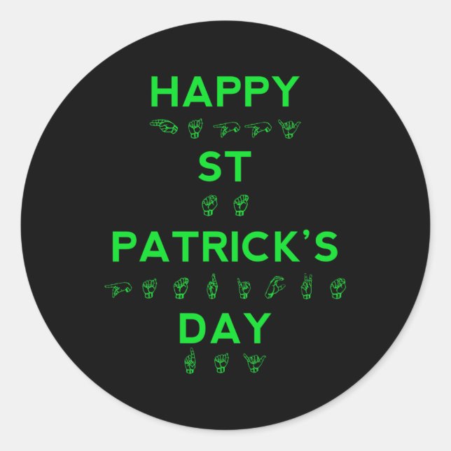 Happy St Patricks Day Deaf Pride Sign Language ASL Classic Round Sticker (Front)