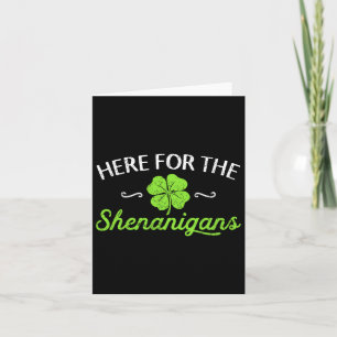 Happy St Patricks Day Here For The Shenanigans Luc Card