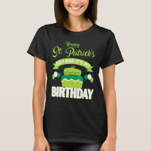 Happy St Patrick's Day It's My Birthday Men Women T-Shirt