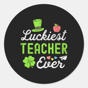 Happy St Patricks Day Luckiest Teacher Ever Lucky Classic Round Sticker