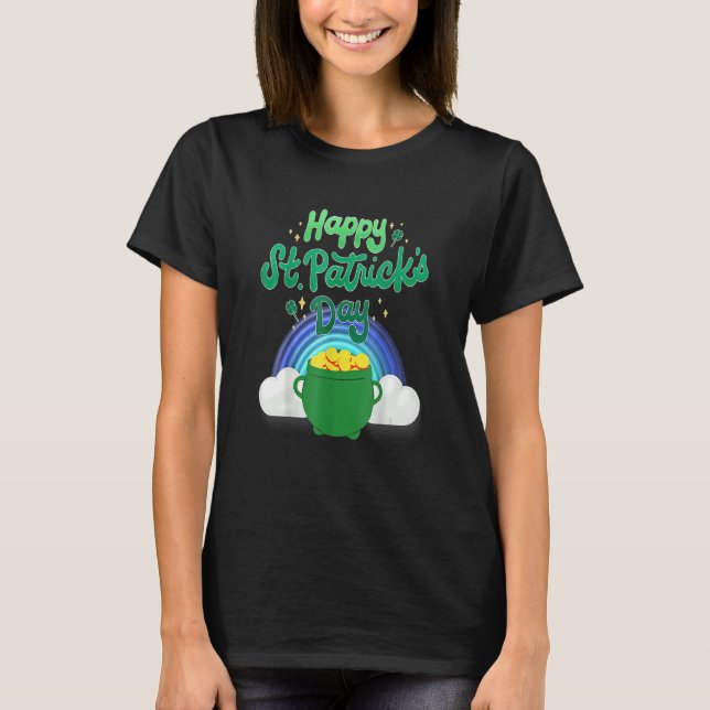 Happy St Patricks Day Pot Of Gold And Rainbow T-Shirt (Front)