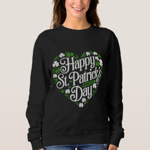 Happy St Patrick's Day Sweatshirt