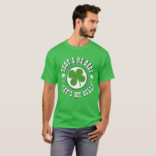 Happy St Patrick's Day THAT'S NO BABY MY BELLY T-Shirt