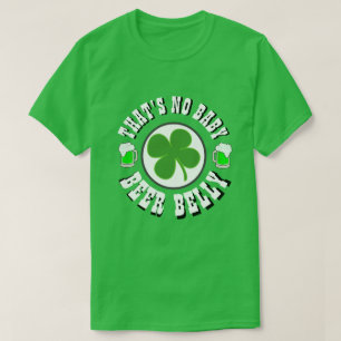 Happy St Patrick's Day THAT'S NO BABY T-Shirt
