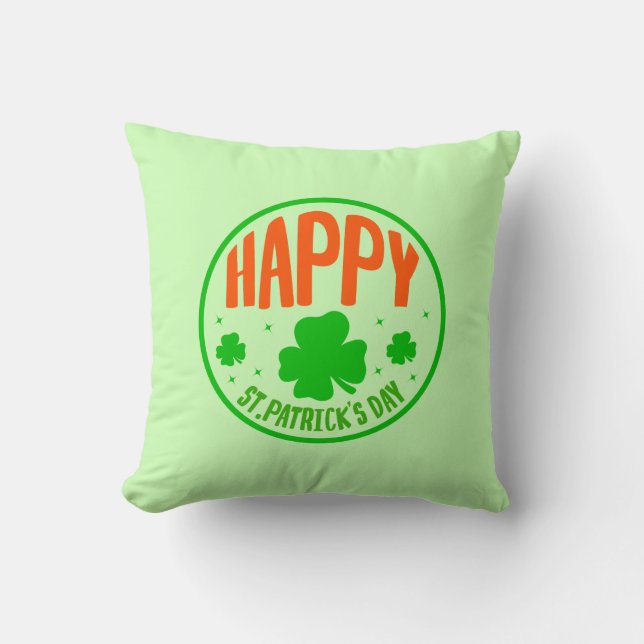 Happy St  Patrick's Day  Throw Pillow (Front)