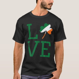 Happy St. Patrick's Day, Who Love Ireland And Iris T-Shirt