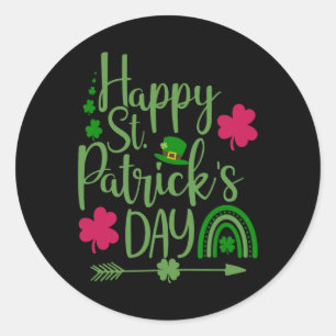 Happy St Saint Patrick's Day Funny For Women  Classic Round Sticker