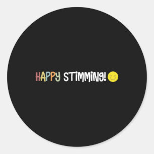 Happy Stimming Autism Neurodiversity Happiness  Classic Round Sticker