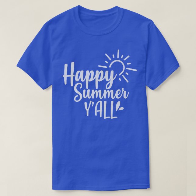 Happy Summer You All Is For Summer Lover Cool Outf T-Shirt (Design Front)