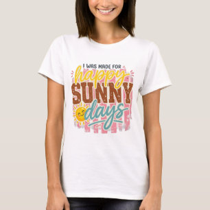 Happy Sunny Days Shirt, Retro Summer Vibes T-Shirt