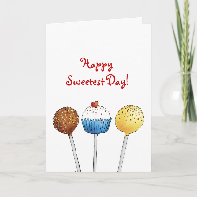 Happy Sweetest Day - Cake Pops Card (Front)