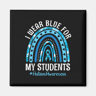 Happy Teacher I Wear Blue For My Students Autism A Magnet