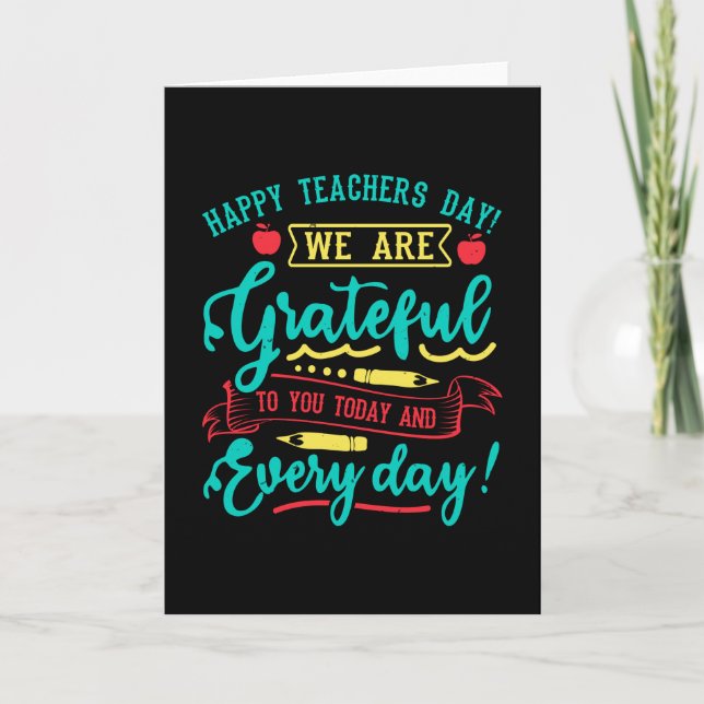 Happy Teachers Day! We are grateful to you today Card (Front)