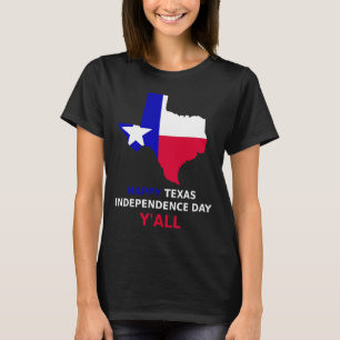 Happy Texas Independence Day T-Shirt