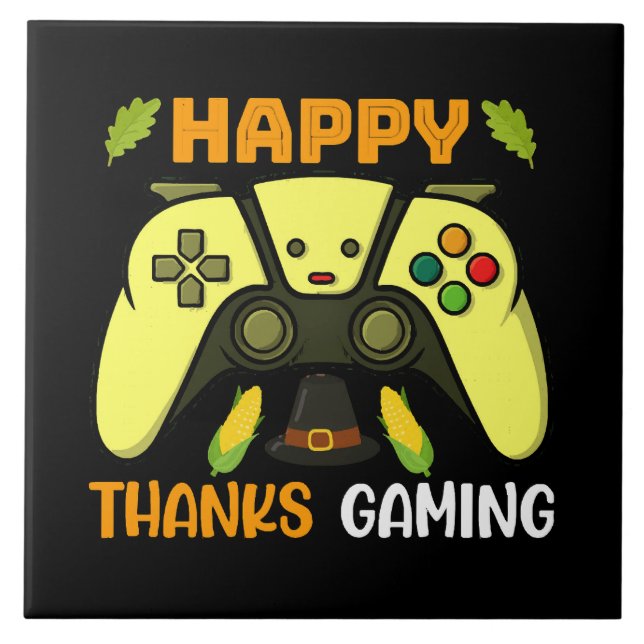 Happy Thanks Gaming Funny Tile (Front)