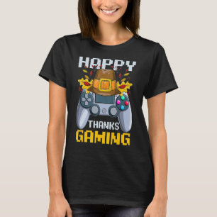 Happy Thanks Gaming Video Gamer Pilgrim Thanksgivi T-Shirt
