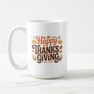 Happy Thanks Giving Coffee Mug