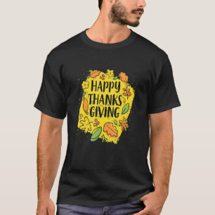 Happy Thanks Giving In Yellow Background Thanksgiv T-Shirt