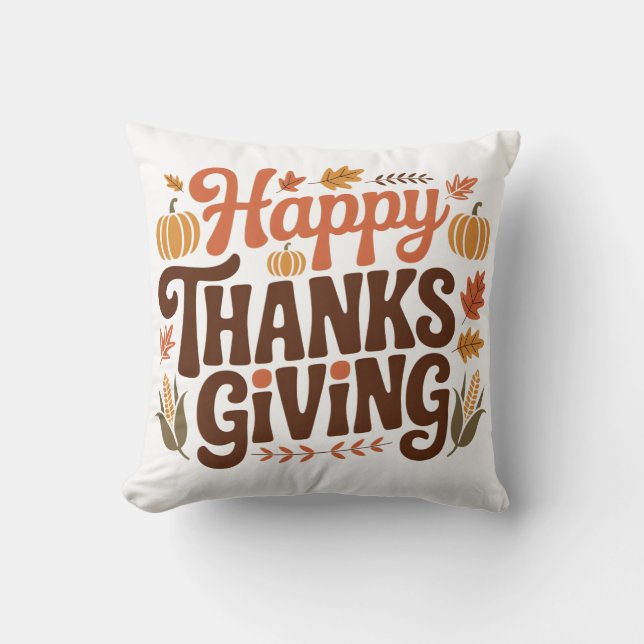 Happy Thanks Giving Throw Pillow (Front)