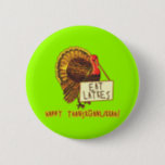 Happy Thanksganukkah EAT LATKES 2 Inch Round Button<br><div class="desc">Because Hanukkah falls on Thanksgiving in 2013, we created this funny design featuring a turkey holding a sign that says EAT LATKES. In tons of styles, sizes and colours of tshirts and sweatshirts, for men, women and children. Also available on an assortment of kitchen and serving products, perfect for a...</div>