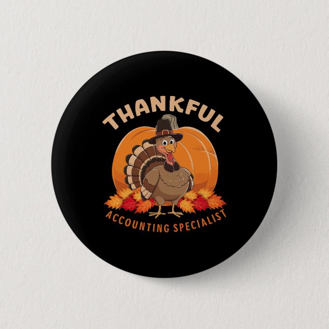 Happy Thanksgiving Accounting Turkey Day Blessed A 2 Inch Round Button (Front)