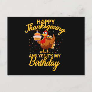 Happy Thanksgiving and Yes Its My Birthday Funny Holiday Postcard