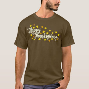 Happy Thanksgiving Autumn Fall Leaves Cute Thanksg T-Shirt