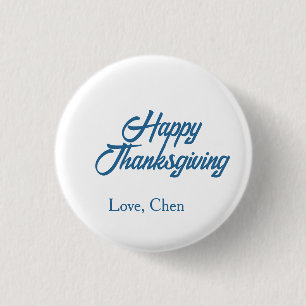 Happy Thanksgiving blue love name holiday winter m 1 Inch Round Button