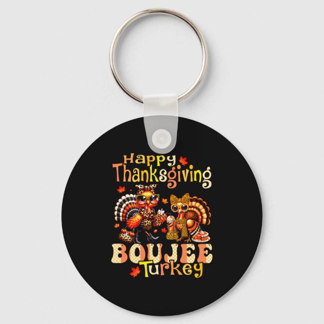 Happy Thanksgiving Boujee Turkey Leopard Boo-jee F Keychain (Front)