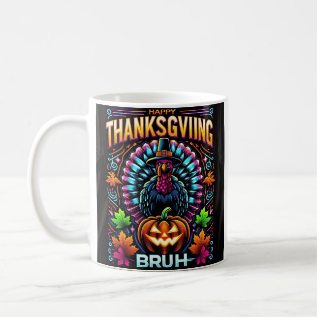 Happy Thanksgiving bruh Coffee Mug (Left)
