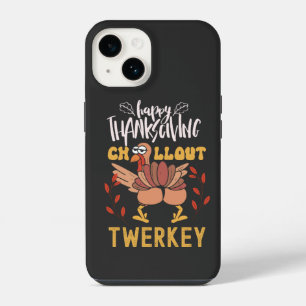 Happy thanksgiving chill out twerky iPhone 14 case