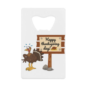 Happy Thanksgiving Day Funny Credit Card Bottle Opener