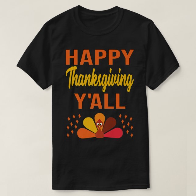Happy Thanksgiving Day Ya'll Cute Holiday Party Tu T-Shirt (Design Front)