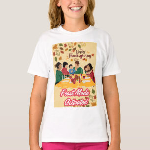 Happy Thanksgiving Feast Mode Activated tee