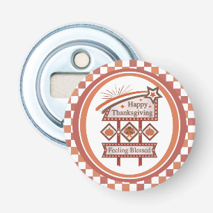 Happy Thanksgiving Feeling Blessed Retro Sign Bottle Opener