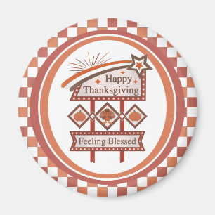 Happy Thanksgiving Feeling Blessed Retro Sign Magnet