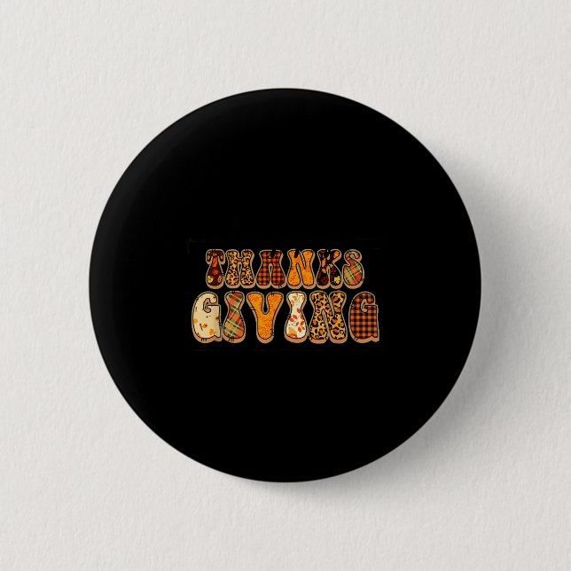 Happy Thanksgiving For Turkey Day Family Dinner Th 2 Inch Round Button (Front)