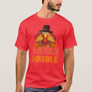 Happy Thanksgiving Gobble Gobble Till You Wobble C T-Shirt