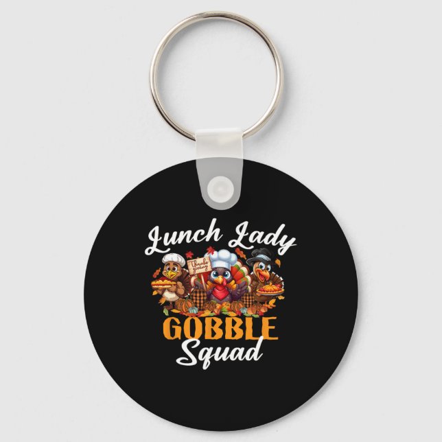 Happy Thanksgiving Lunch Lady Gobble Squad Turkey  Keychain (Front)