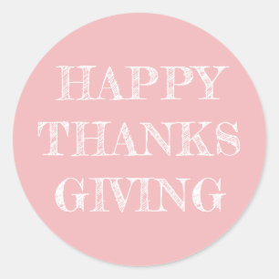 Happy Thanksgiving Modern Simple Rose Pink Classic Round Sticker