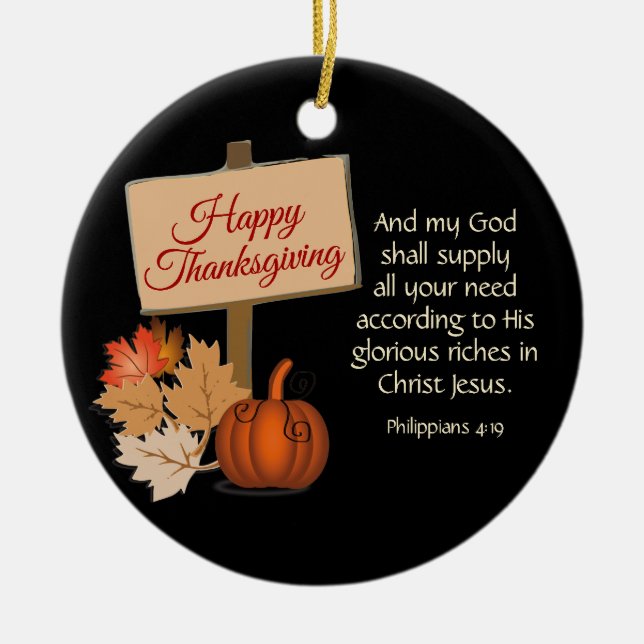 HAPPY THANKSGIVING Philippians 4:19 Custom BLACK Ceramic Ornament (Front)